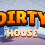 Dirty House Trainer