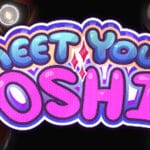 Meet Your Oshi Trainer
