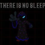 THERE IS NO SLEEP Trainer
