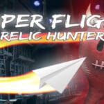 Paper Flight – Relic Hunter Trainer