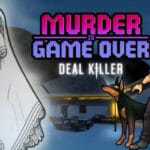 Murder Is Game Over: Deal Killer Trainer