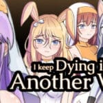 I keep Dying in Another World Trainer