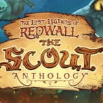The Lost Legends of Redwall: The Scout Anthology Trainer