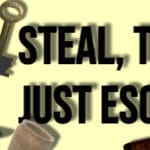 Steal, Then Just Escape Trainer
