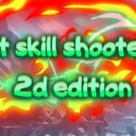 Just skill shooter 3: 2d edition Trainer