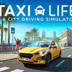 Taxi Life: A City Driving Simulator Trainer