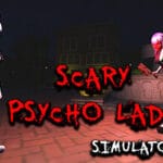 Scary Psycho Lady Simulator Trainer
