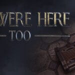We Were Here Too Trainer