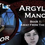 Argyle Manor, Book 1: Away From The Sun Trainer