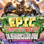 Epic Dumpster Bear 1.5 DX: Dumpster Fire Rebirth Trainer