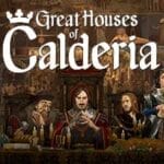 Great Houses of Calderia Trainer