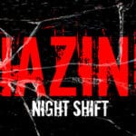 Hazing – Night Shift Trainer
