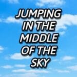 Jumping in the middle of the sky Trainer