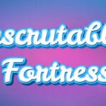 Inscrutable Fortress Trainer