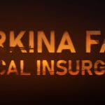 Burkina Faso: Radical Insurgency Trainer