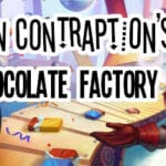 Captain Contraption’s Chocolate Factory Trainer