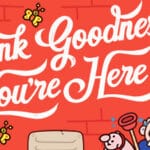 Thank Goodness You’re Here! Trainer