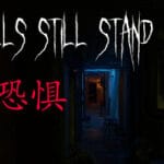 墙之恐惧: The Walls Still Stand Trainer