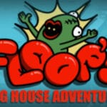 Floops Big House Adventure Trainer