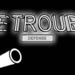 天灾：防御  THE TROUBLE:DEFENSE Trainer