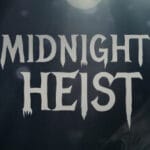 Midnight Heist Trainer