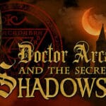 Doctor Arcana and The Secret of Shadowspire Trainer