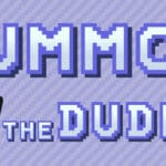 Summon The DUDES! Trainer