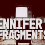 Jennifer’s Fragments Trainer