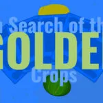 In Search of The Golden Crops Trainer
