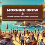 Morning Brew: Coffee Shop Management Simulator Trainer
