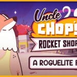 Uncle Chop’s Rocket Shop Trainer