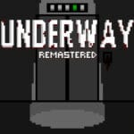 Underway (Remastered) Trainer