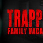 Trapped: Family Vacation Trainer