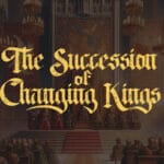 The Succession of Changing Kings Trainer