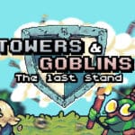 Towers & Goblins: The Last Stand Trainer