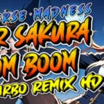 Super Sakura Boom Boom Multiverse Madness Ultra Turbo Remix HD Trainer