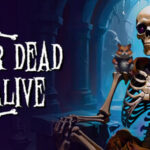 Neither dead nor alive Trainer