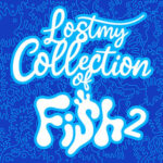 Lost my Collection of Fish 2 Trainer