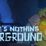 There’s Nothing Underground Trainer