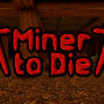 Miner to Die Trainer