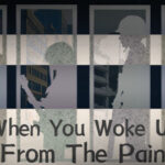 When You Woke Up From The Pain Trainer
