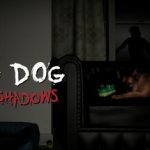The Good Dog: Chasing Shadows Trainer