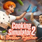 Cooking Simulator 2: Better Together Trainer