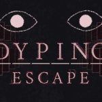 Dyping Escape Trainer