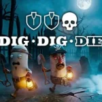 Dig, Dig, Die Trainer