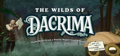 The Wilds of Dacrima: Field Notes from a Poorly Supervised Alchemist and his Unruly Clockwork Companion trainer — featured cover