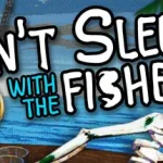 Don’t Sleep With The Fishes Trainer