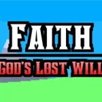 Faith | God’s Lost Will Trainer