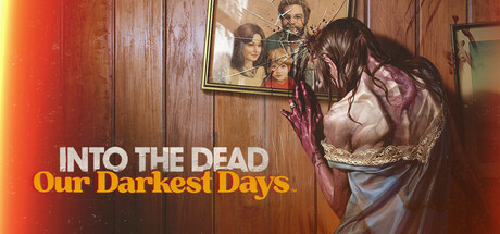 Into the Dead: Our Darkest Days Trainer