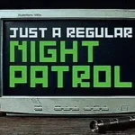 Just A Regular Night Patrol Trainer